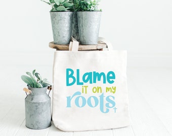 Blame It On My Roots SVG PNG | Plant Lover Gift Idea | Gardener Gift | Summer Saying | Instant Download