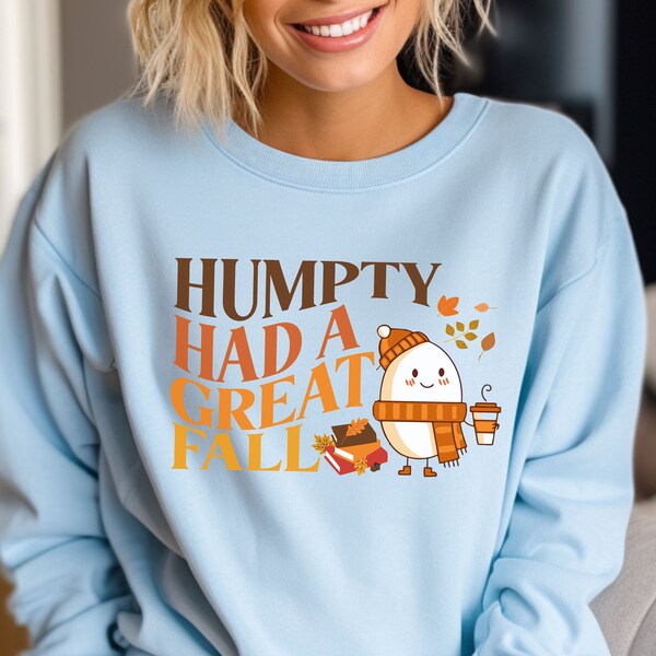 Funny Fall Sweatshirt Humpty Had A Great Fall Perfect For Teacher Gifts et Book Lover Gifts For Thanksgiving, Cute Autumn Sweatshirt