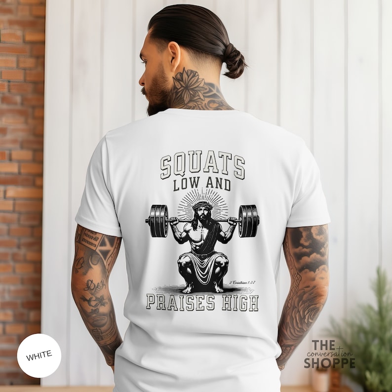 Funny Jesus Shirt For Weightlifting, Jesus And Squats, Christian Streetwear Church Merch, Scripture Tshirt, Powerlifting Bodybuilding Tee
