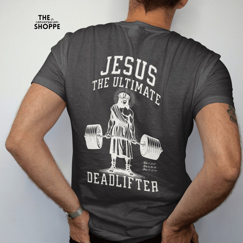 Jesus The Ultimate Deadlifter Scripture Tshirt For Men, Weightlifting Shirt, Gym Pump Cover Tee