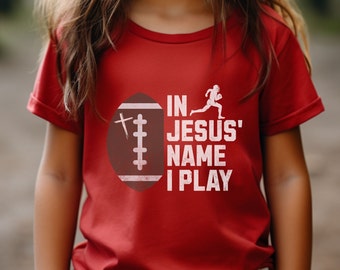 Christian Kids Flag Football Practice Shirt In Jesus Name I Play
