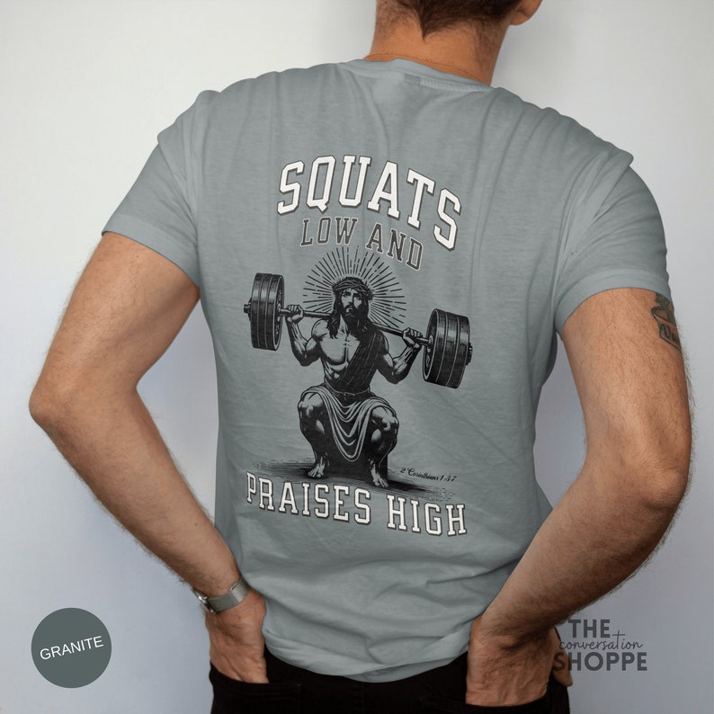 Funny Jesus Shirt For Weightlifting, Jesus And Squats, Christian Streetwear Church Merch, Scripture Tshirt, Powerlifting Bodybuilding Tee
