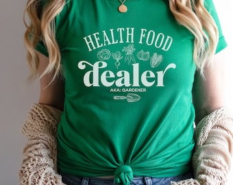 Funny Gardener Tshirt, Health Food Lover Shirt, Farmers Market Tee, Farm Life Vegetable Grower Gift, Plant Mama, Organic Foodie Top