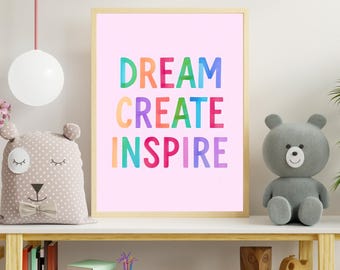 Dream Create Inspire Children's Room Poster, Kids Wall Art, Nursery Print, Playroom Decor, Inspirational Quote, Motivational Print