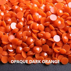 OPAQUE DARK ORANGE Flatback Jelly Resin Rhinestones with No Ab Coating Choose Size 2mm 3mm 4mm 5mm or 6mm Bling Embellishments Nonhotfix