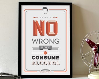 Theres No Wrong Way to Consume Alcohol Poster // Ron Swanson Quote // Parks and Recreation // 11 x 17 // A3 // RIBBA 290 x 390mm
