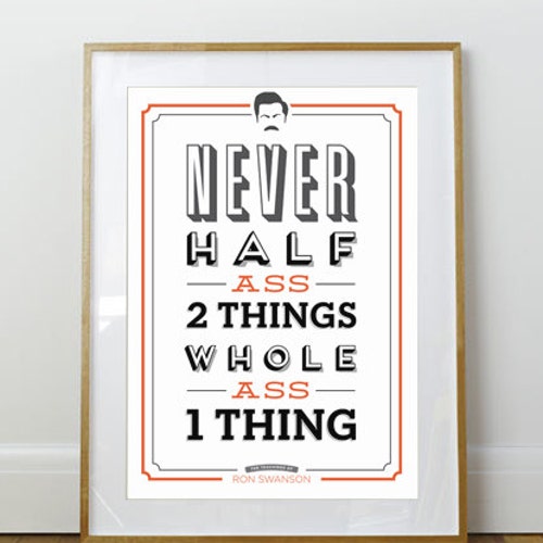 Never Half Ass 2 Things // Parks and Rec Poster // Ron Swanson Quote // Typography Print // 11 x 17 // A3 // RIBBA 290 x 390mm