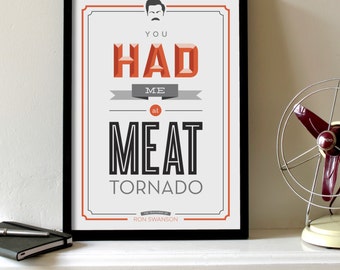 You Had Me At Meat Tornado Poster // Ron Swanson Quote // Parks and Recreation // 11 x 17 // A3 // RIBBA 290 x 390mm