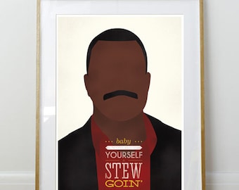 Baby You Got Yourself A Stew // Arrested Development // 11 x 17 // A3 // RIBBA 290 x 390mm