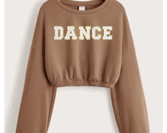 Dance Sweatshirt | Custom Sweatshirt | Dance Jacket | Dance Team | Chenille Letter Patch | Dance Sweater | Dance Gift | Embroidered Sweater