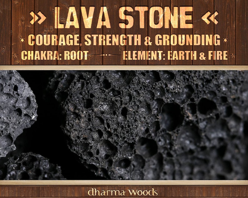 May include: A dark, porous lava stone with a rough, pitted texture. The image includes text that reads: LAVA STONE, COURAGE, STRENGTH & GROUNDING, CHAKRA: ROOT, ELEMENT: EARTH & FIRE, and dharma WOODS, set against a dark brown wooden background.