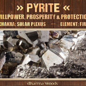 May include: A close-up of a cluster of pyrite crystals, a metallic mineral with a silvery-gold color. The text "PYRITE", "WILLPOWER, PROSPERITY & PROTECTION", "CHAKRA: SOLAR PLEXUS", and "ELEMENT: FIRE" is visible above the crystals.