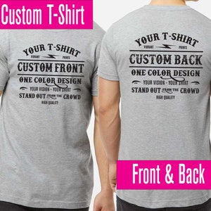 Custom T-shirt FRONT and BACK Mens Custom Shirt Personalized T-shirts ...