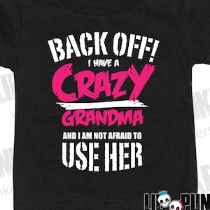 Crazy Grandma T-Shirt Funny Grandma Shirt Grandmother Tee GiGi T shirt Funny Meema Tee
