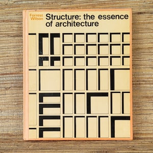 Mid Century Book "Structure: the essence of architecture" by Forrest Wilson Profits From This Sale Go To Rabun County Public Library
