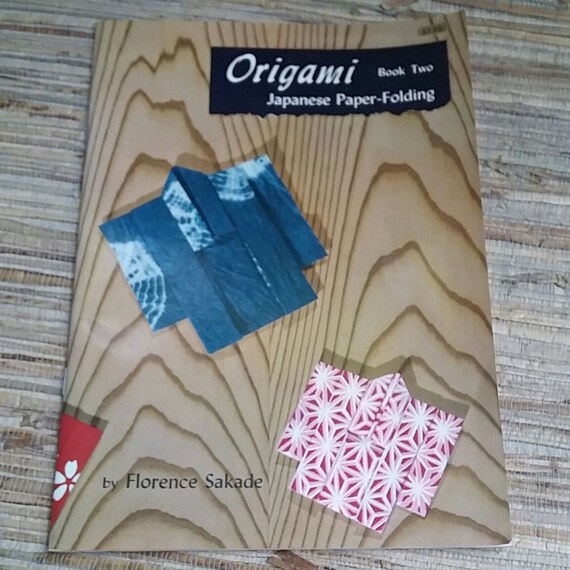 Vintage "Origami Book Two" Japanese Paper Folding" by Florence Sakade Published by Charles E. Tuttle Company, Inc. 1958 Copyright