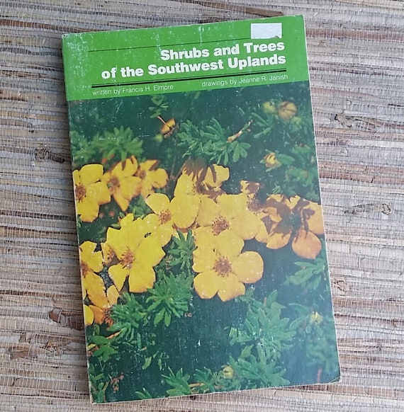 Nature Guide Book "Shrubs and Trees of the Southwest Uplands" by Francis H. Elmore Drawings by Jeanne R. Janish