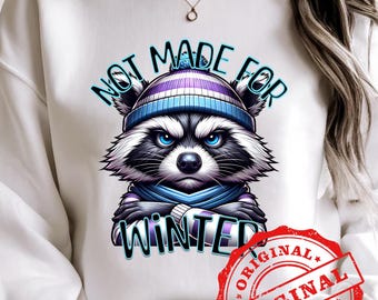 Waschbär PNG - "Not Made for Winter" - Sublimationsbild - 300 dpi Png digitaler Download für Sublimationsprojekte.