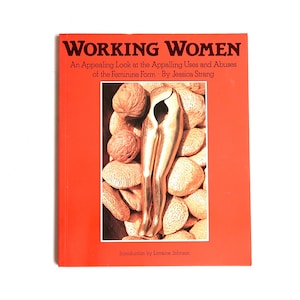 Book " Working women " by Jessica Strang, 1984 / collectible, woman, art, object, architecture, nutcracker, bottle opener, glass, ceramic