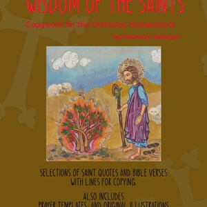May include: A colorful illustration of a saint with a staff and a flock of sheep. The image is titled "Wisdom of the Saints" and is described as "Copywork for the Orthodox Homeschool" by Hrochouhi Zakargan. The image includes selections of saint quotes and bible verses with lines for copying, prayer templates, and original illustrations of icons for coloring.