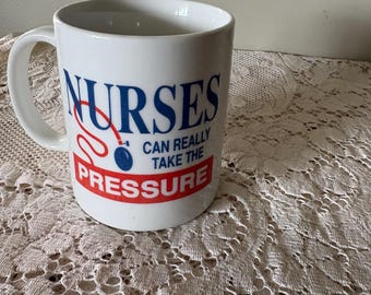 Vintage Nurses Can Really Take The Pressure Mug