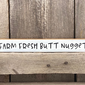 farm fresh butt nuggets sign, egg sign, MADE TO ORDER