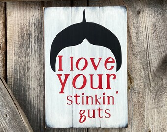 I love your stinkin’ guts, Valentine’s Day decor, Valentine’s Day sign