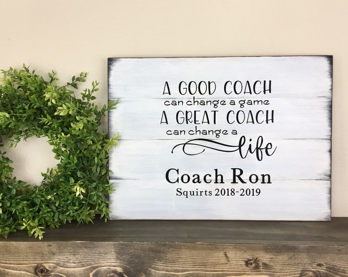 Coach Sign, Coach Gift, Team Autograph Sign, A Great Coach Can Change A Life, MADE TO ORDER