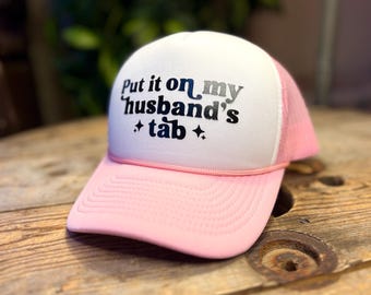 Put It on My Husband's Tab Hat, Patch Foam Trucker Hat, Funny Trucker ...