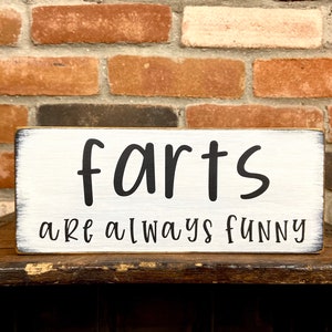 Farts Are Always Funny, Fart Sign, Funny Bathroom Sign, Farmhouse Bathroom Decor