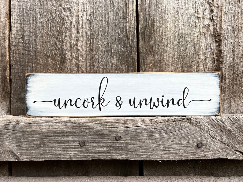 Unwind Sign Uncork and Unwind Sign, Wine Sign - Etsy