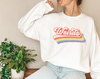 Weirdo Sweatshirt, Geek Shirt, Gift for Nerd, Funny Weird T-Shirt, Funny Weirdo Gift Shirt, Hipster Shirts, Trendy Shirts