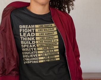 Dream Like Martin Shirt, Inspire Like Obama Shirt, Fight Like Malcolm Shirt, Challenge Like Rosa, Lead Like Harriet Shirt, Motivation Shirt