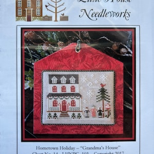 Little House Needleworks~Cross Stitch Pattern~Hometown Holiday &quot;Grandma&#39;s House&quot;