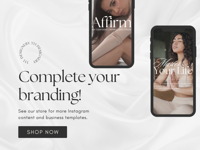 May include: Two phone screens with mockups of Instagram posts. The first post is a white text on a black background that says "Affirm I am confident, capable and strong." The second post is a white text on a black background that says "Master Your Life".