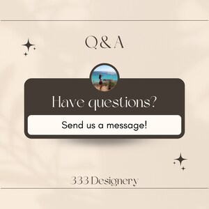 Peut inclure: Un rectangle brun avec le texte "Have questions?" et un bouton qui dit "Send us a message!" Le rectangle est sur un fond beige avec le texte "Q&A" et "333 Designery" au-dessus et en dessous.