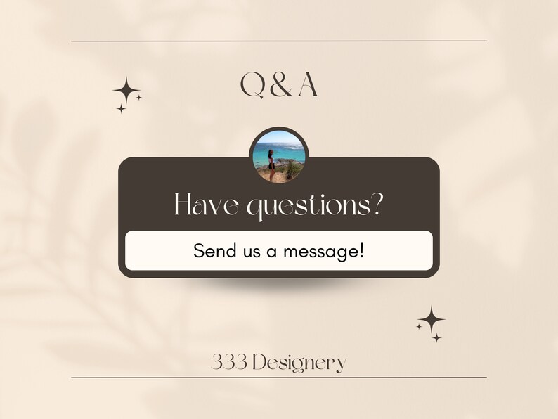 Peut inclure: Un rectangle brun avec le texte "Have questions?" et un bouton qui dit "Send us a message!" Le rectangle est sur un fond beige avec le texte "Q&A" et "333 Designery" au-dessus et en dessous.