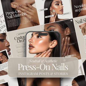 May include: A collage of images promoting press-on nails. The images feature different nail designs, close-ups of nails, and text that says "Neutral & Aesthetic Press-On Nails" and "Instagram Posts & Stories".
