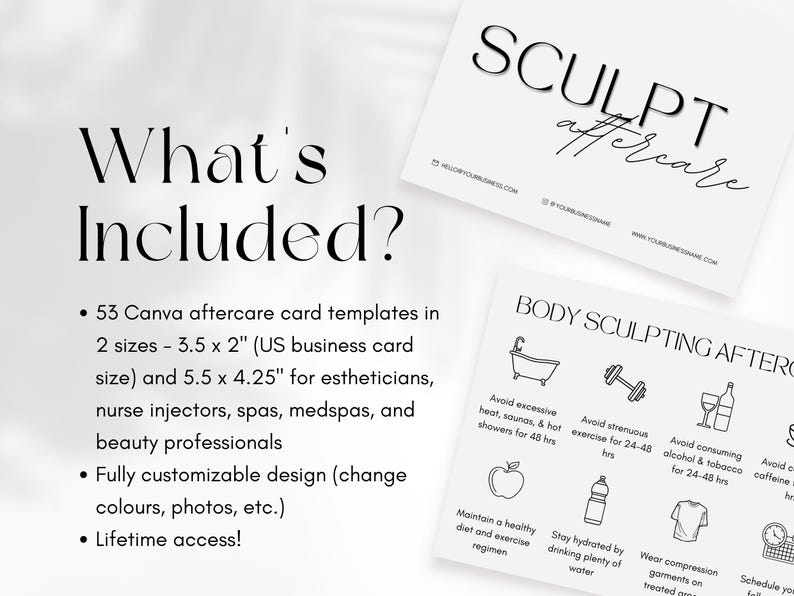 May include: A black and white image with the text "What's Included?" and "SCULPT aftercare" at the top. The image lists 53 Canva aftercare card templates in two sizes: 3.5 x 2 inches and 5.5 x 4.25 inches. The image also includes a list of aftercare instructions for body sculpting.