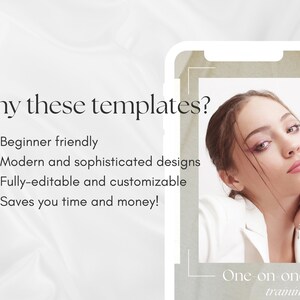 Pode incluir: Uma maquete de smartphone branco com um texto sobreposto que diz "Por que esses modelos?" e lista quatro pontos: F&aacute;cil para iniciantes, Designs modernos e sofisticados, Totalmente edit&aacute;vel e personaliz&aacute;vel, Economiza seu tempo e dinheiro! A tela do telefone mostra uma mulher com cabelo castanho e maquiagem, vestindo uma camisa branca. O texto "One on one training" est&aacute; na parte inferior da tela.
