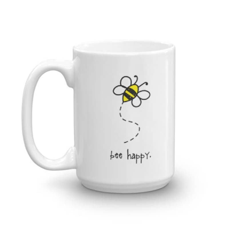 Bee Happy. 15 Oz. Coffee Mug. Tea Cup. Bumblebee. Happiness. - Etsy