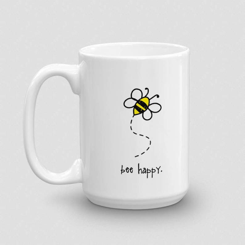 Bee Happy. 15 Oz. Coffee Mug. Tea Cup. Bumblebee. Happiness. - Etsy
