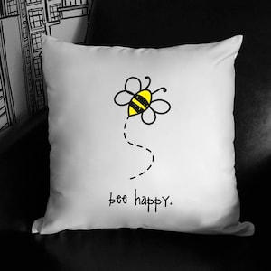 bee happy. bumblebee throw pillow. home decor. happiness. joy. buzz. garden. bumblebee. bugs. wings. fly. flowers. optimism. alexandasher