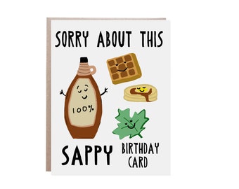 Birthday Card, Birthday Card, Maple Syrup, Sweet, Punny Birthday Card, Punny, Corny Card
