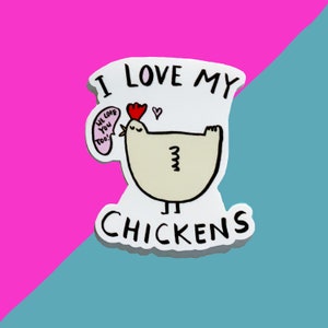 Chicken Sticker, Hen Sticker, I Love Chickens Sticker, Laptop Sticker, Chicken, Water Bottle Sticker