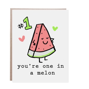 One in a Melon Karte, One in A Million Karte, Freund Karte