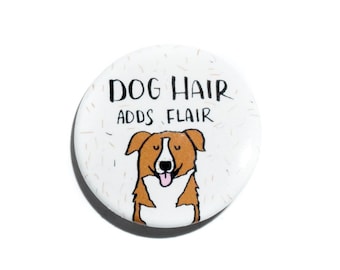 Dog Pin, Pinback Button Pin, Dog Gift, Dog Button Pin, Button Badge, Dog Badge, Funny Dog Pin