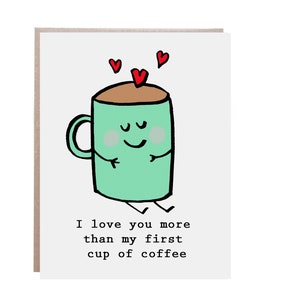 Primera taza de café, tarjeta de café, tarjeta de amor, café, tarjeta te amo, más que café, amor de café