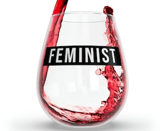 Feminist Gift Feminist Stemless Wine Glass Hostess Gift New Homeowner Wine Glass Gift for Women Cocktail Glass Girl Power Glass Gift Woman