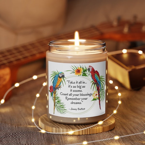 Jimmy Buffett quote Scented Candle, Count all your blessings remember your dreams candle, 9oz parrot reusable glass jar inspirational candle